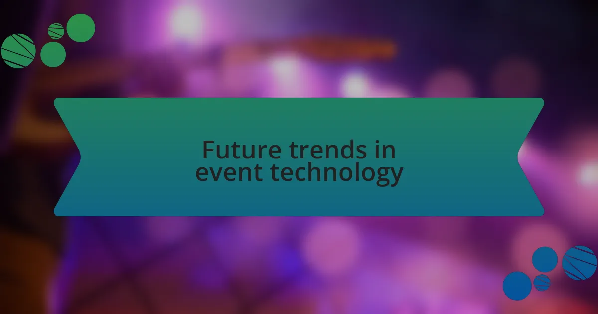 Future trends in event technology