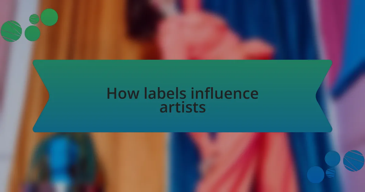 How labels influence artists