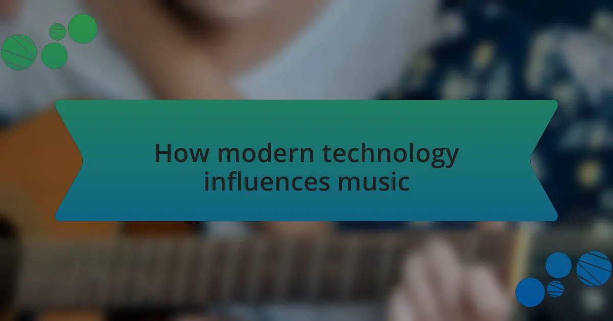 How modern technology influences music