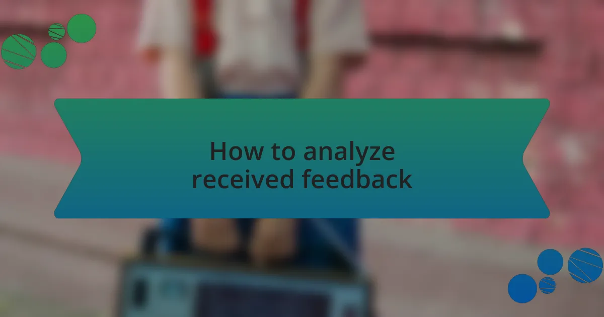 How to analyze received feedback
