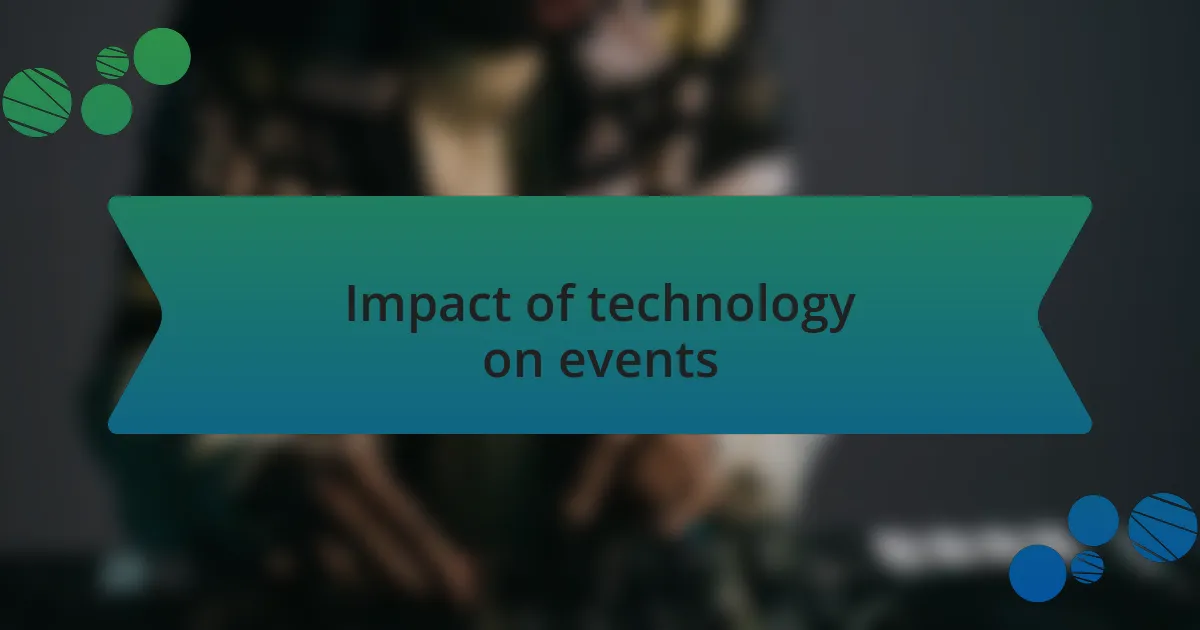 Impact of technology on events