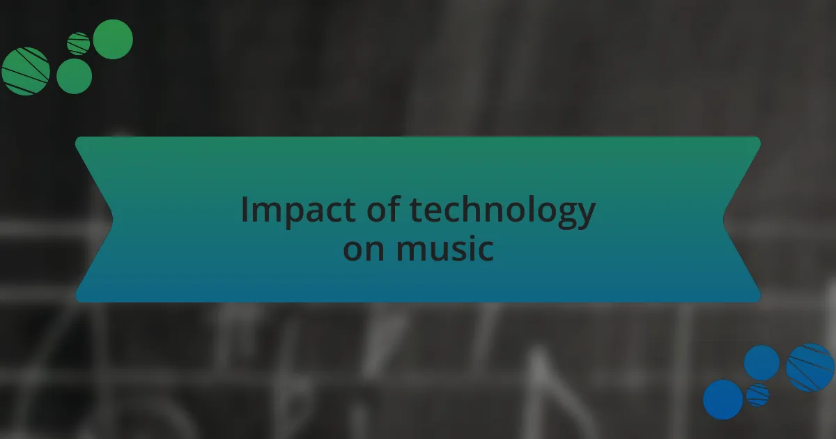 Impact of technology on music