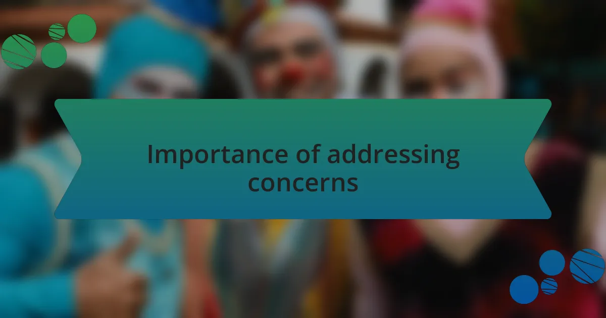 Importance of addressing concerns