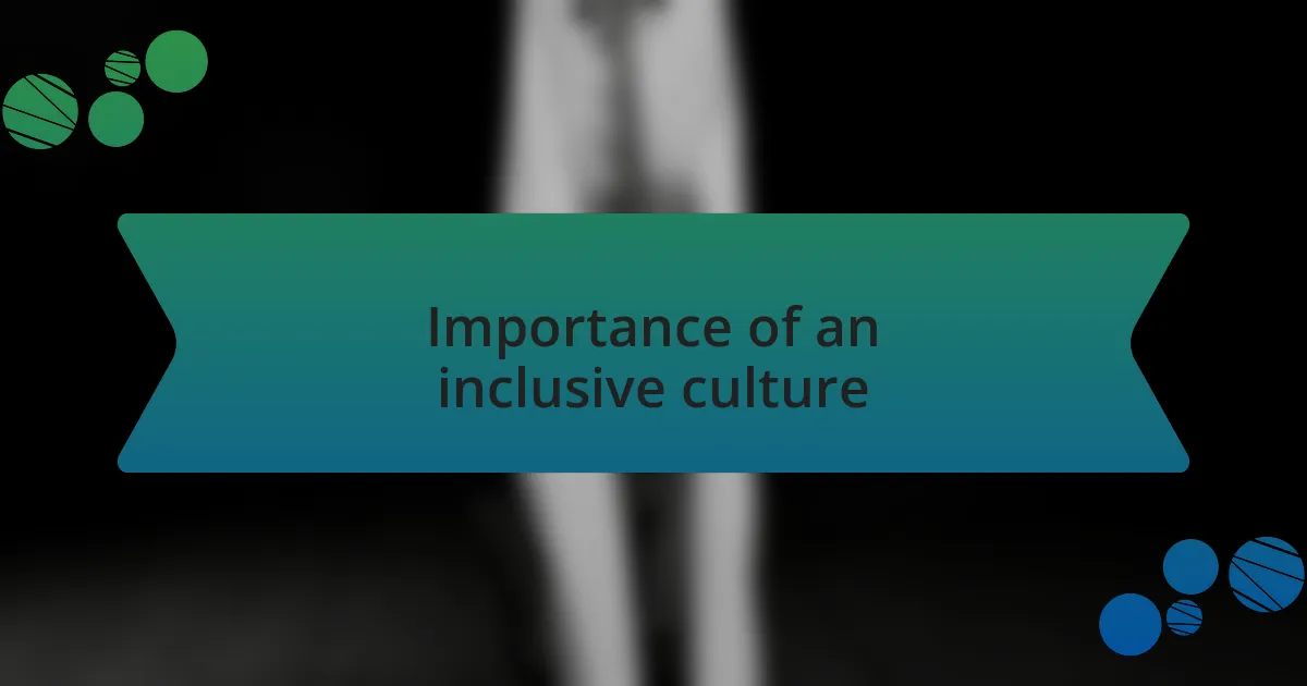 Importance of an inclusive culture