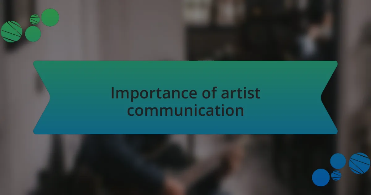Importance of artist communication