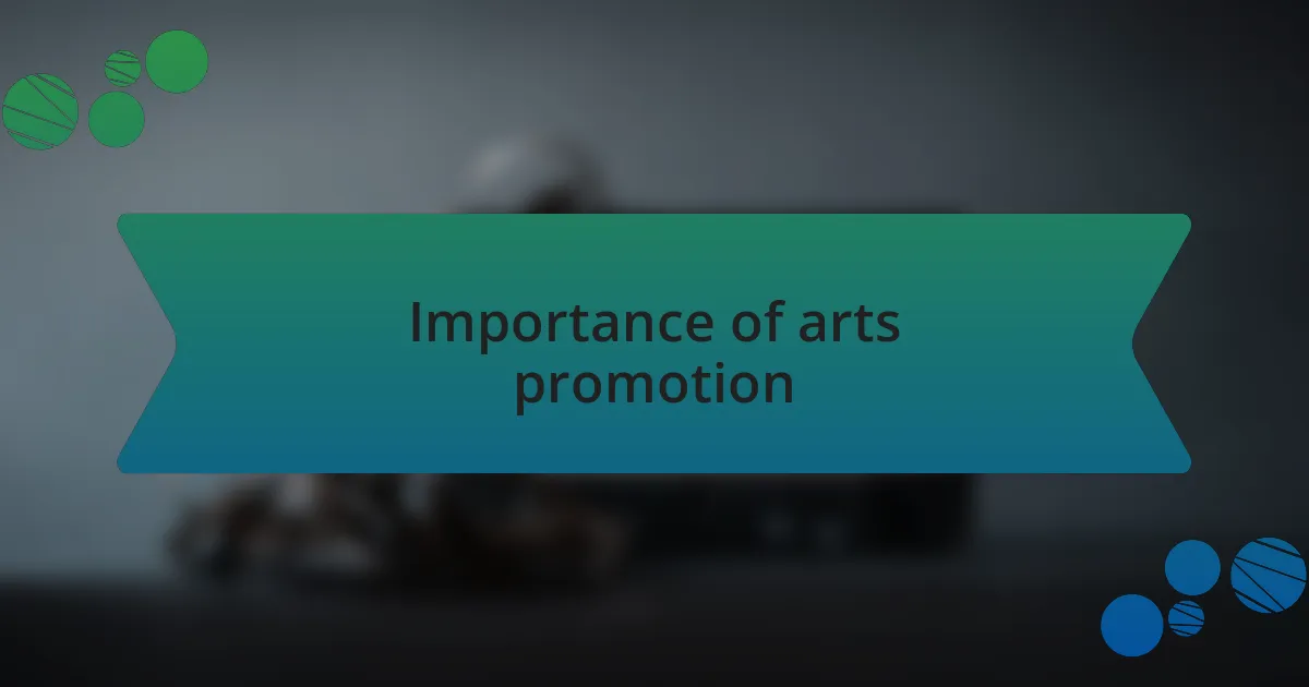 Importance of arts promotion