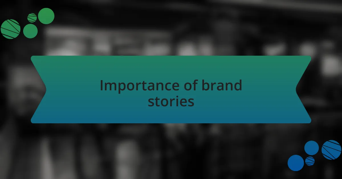 Importance of brand stories
