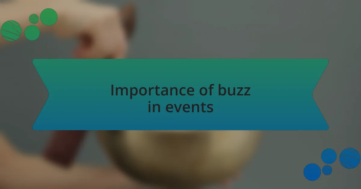 Importance of buzz in events