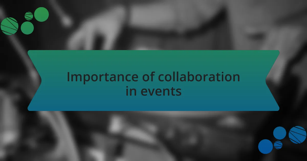 Importance of collaboration in events