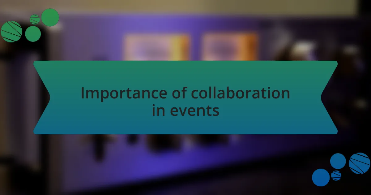 Importance of collaboration in events