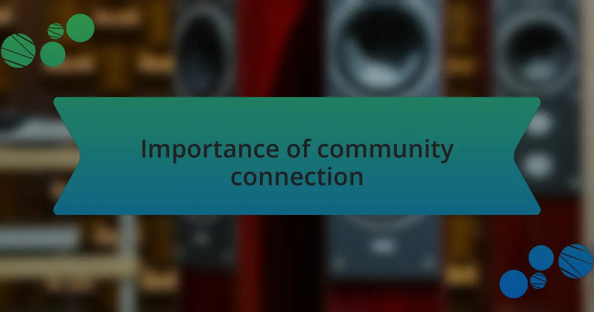 Importance of community connection