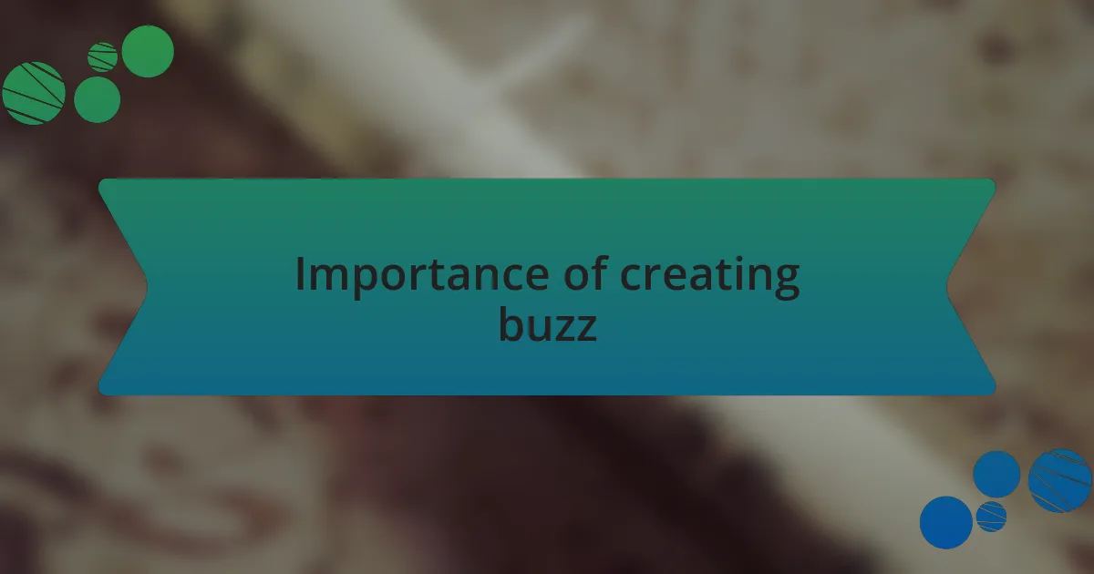 Importance of creating buzz
