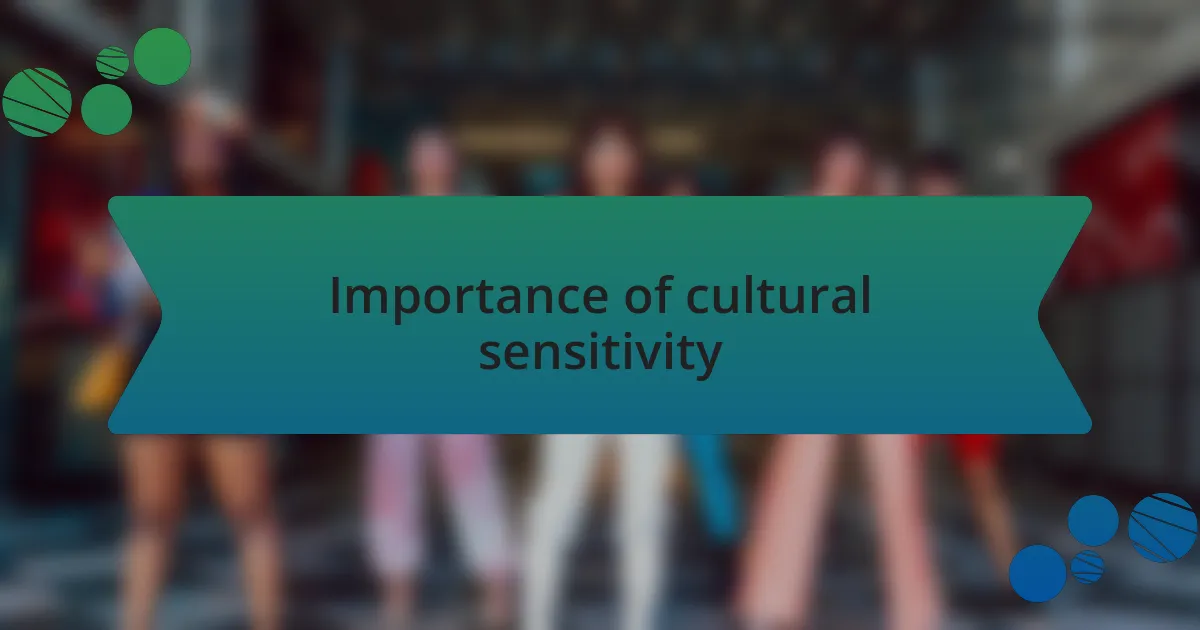 Importance of cultural sensitivity