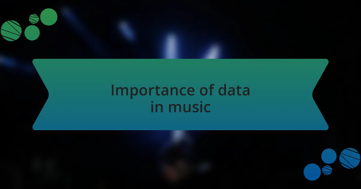Importance of data in music