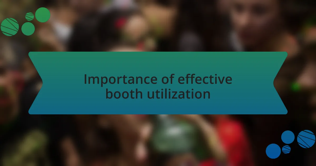 Importance of effective booth utilization