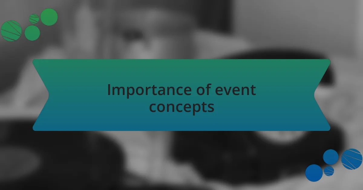 Importance of event concepts