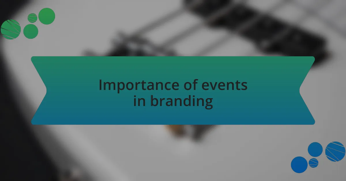 Importance of events in branding