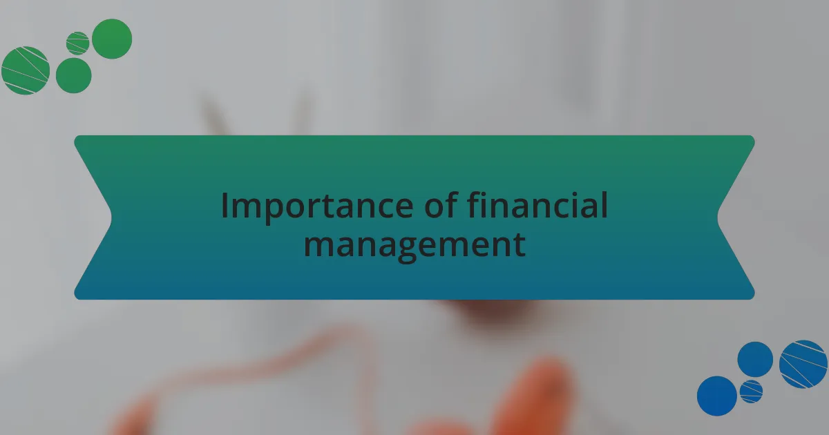 Importance of financial management