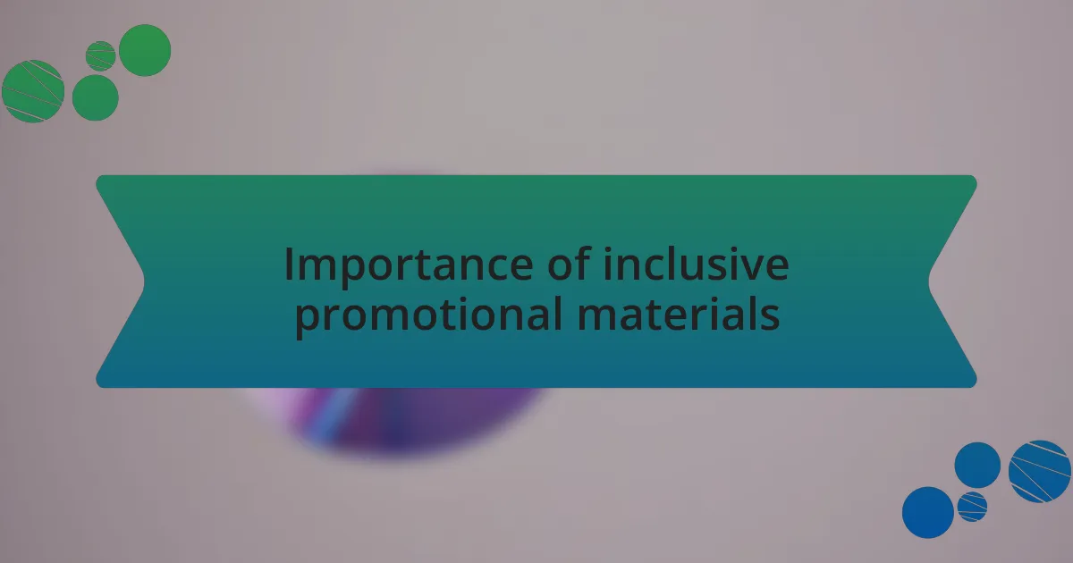 Importance of inclusive promotional materials
