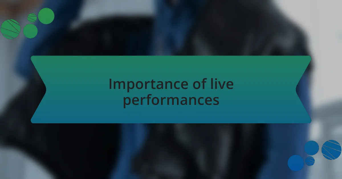 Importance of live performances