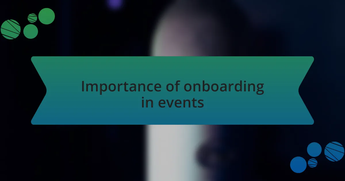 Importance of onboarding in events