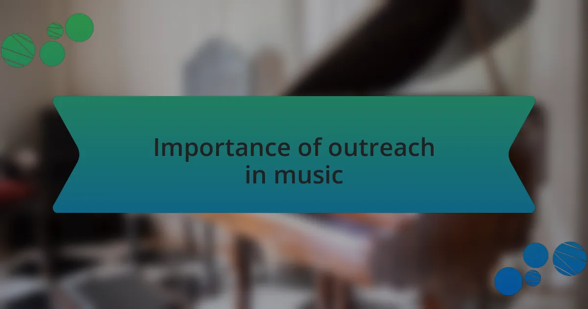 Importance of outreach in music