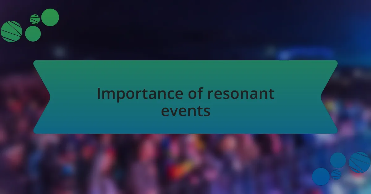 Importance of resonant events