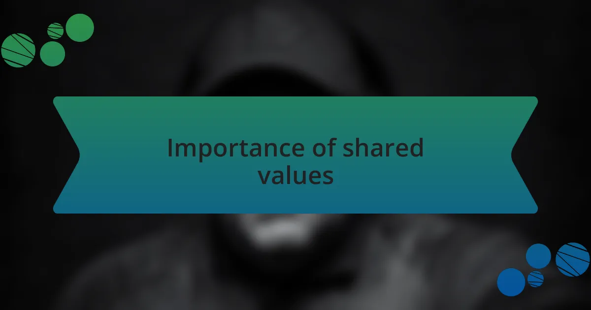 Importance of shared values