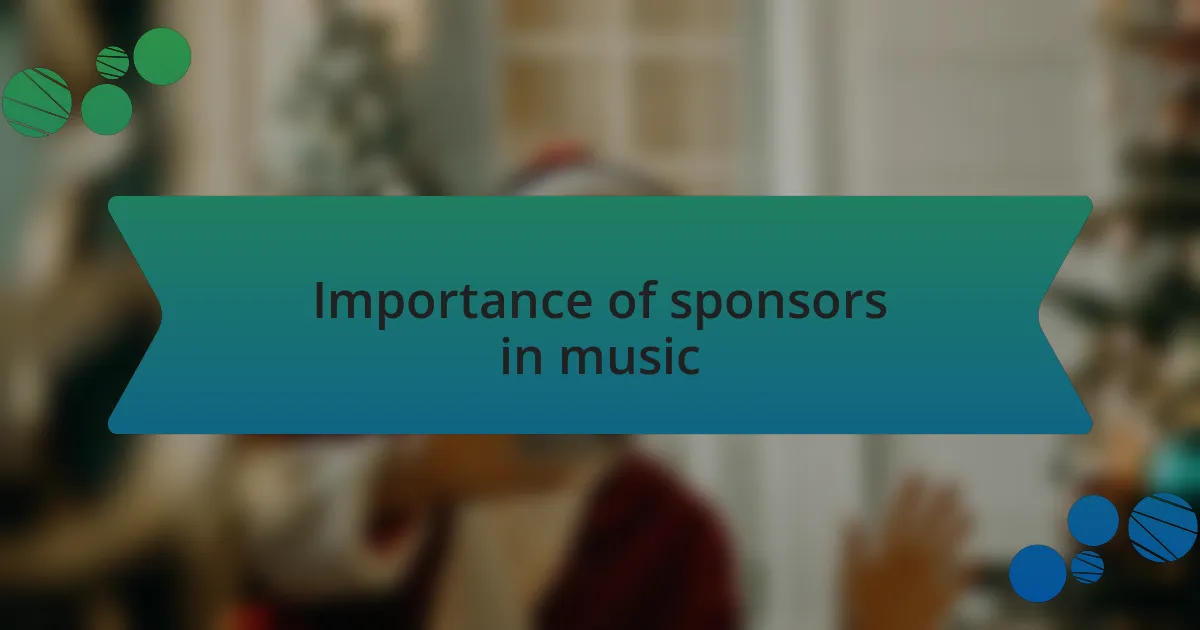 Importance of sponsors in music