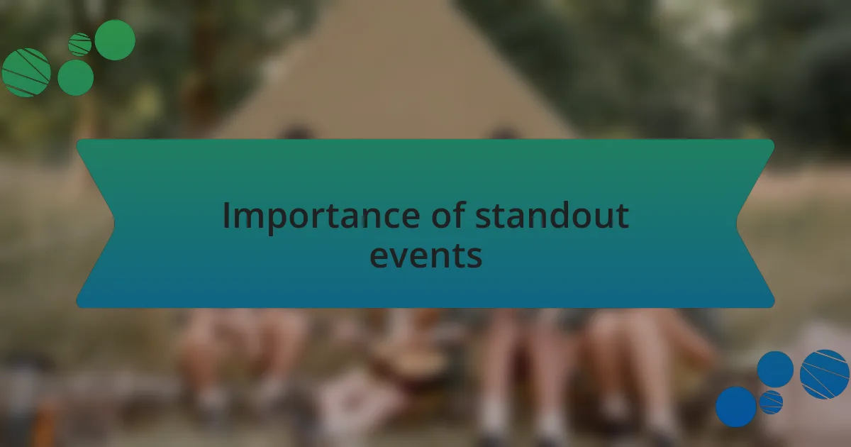 Importance of standout events