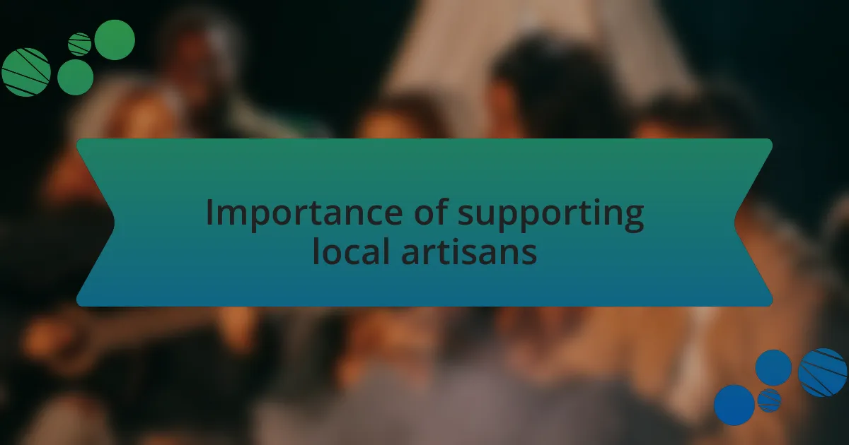 Importance of supporting local artisans