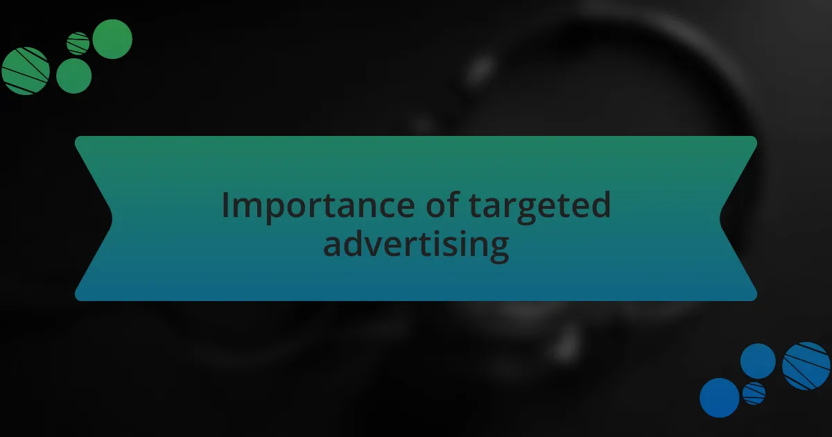 Importance of targeted advertising