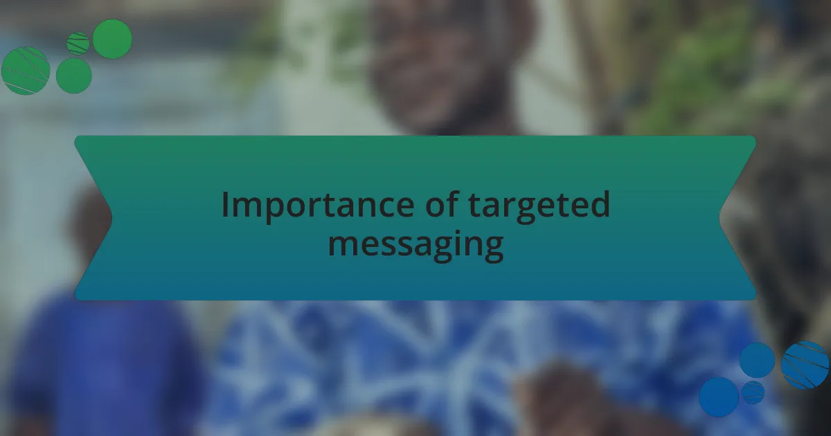Importance of targeted messaging