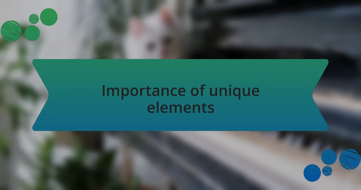 Importance of unique elements