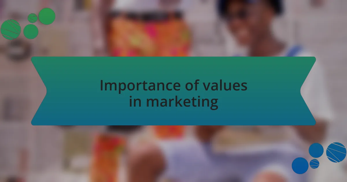 Importance of values in marketing