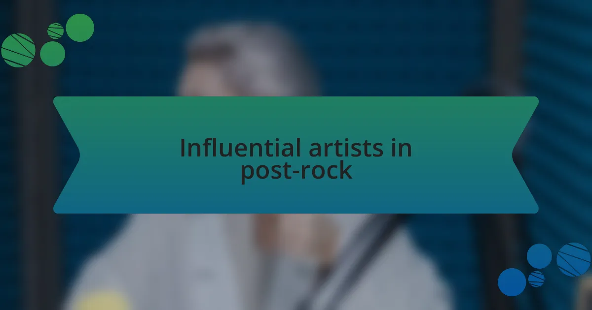 Influential artists in post-rock
