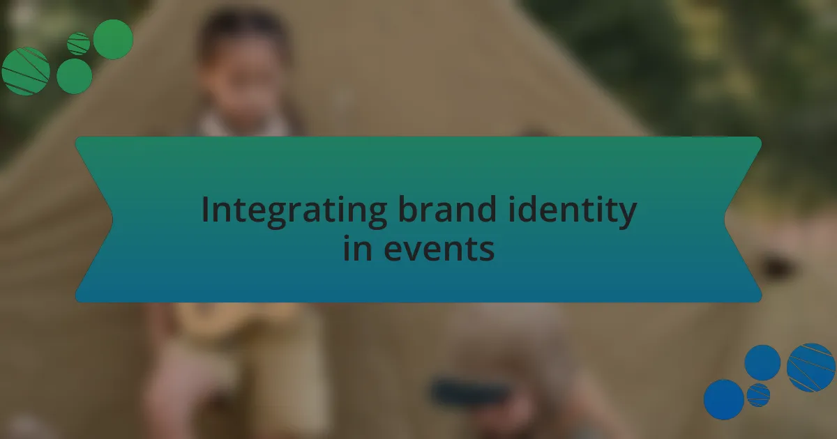 Integrating brand identity in events