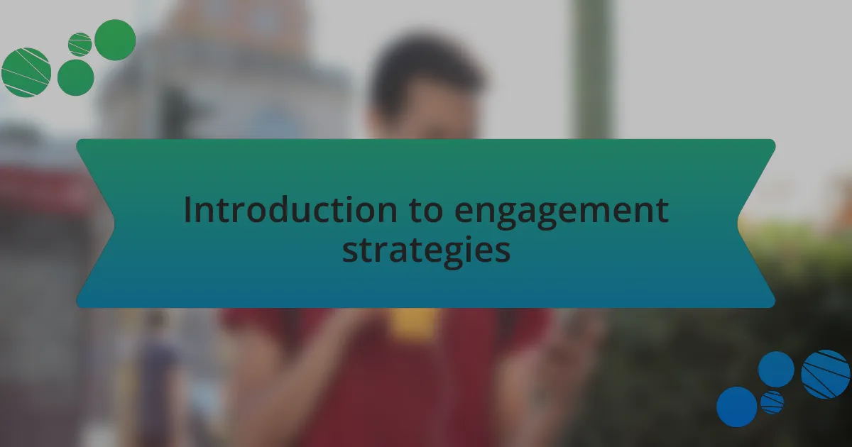 Introduction to engagement strategies