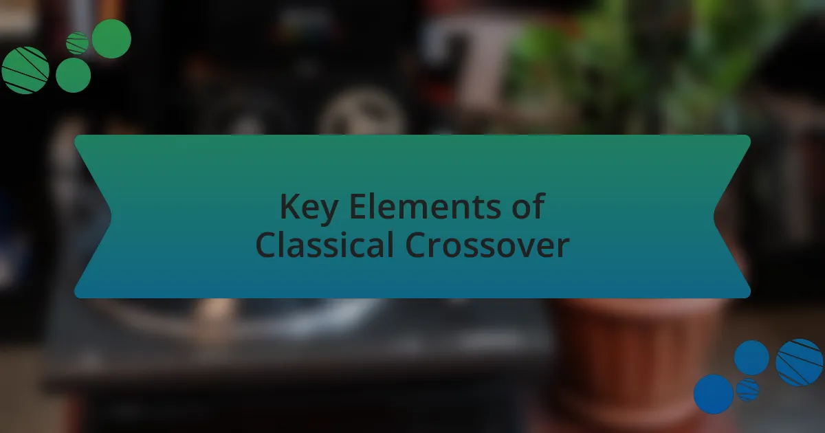 Key Elements of Classical Crossover