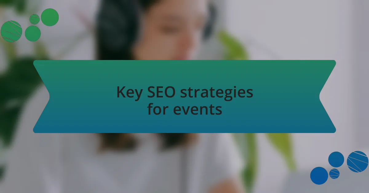 Key SEO strategies for events