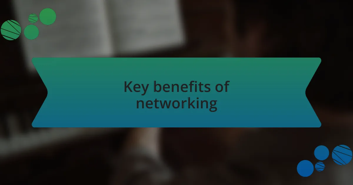 Key benefits of networking