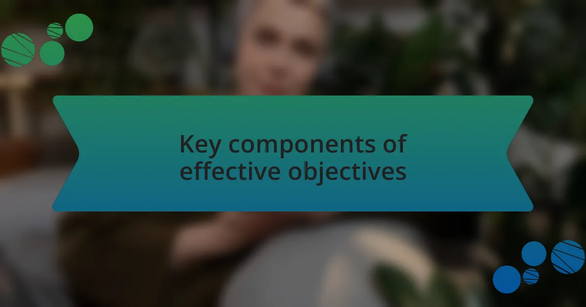 Key components of effective objectives