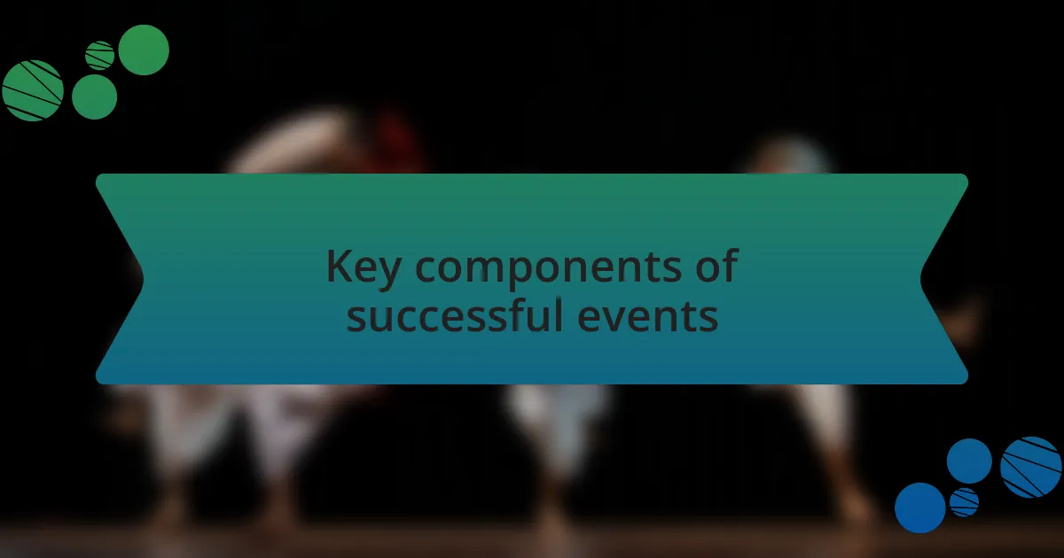 Key components of successful events