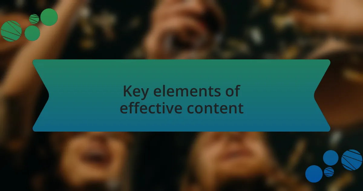 Key elements of effective content