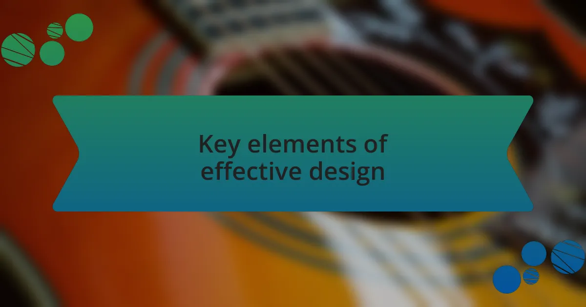 Key elements of effective design