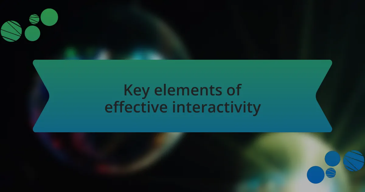 Key elements of effective interactivity