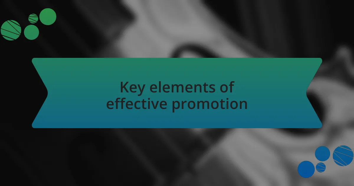 Key elements of effective promotion