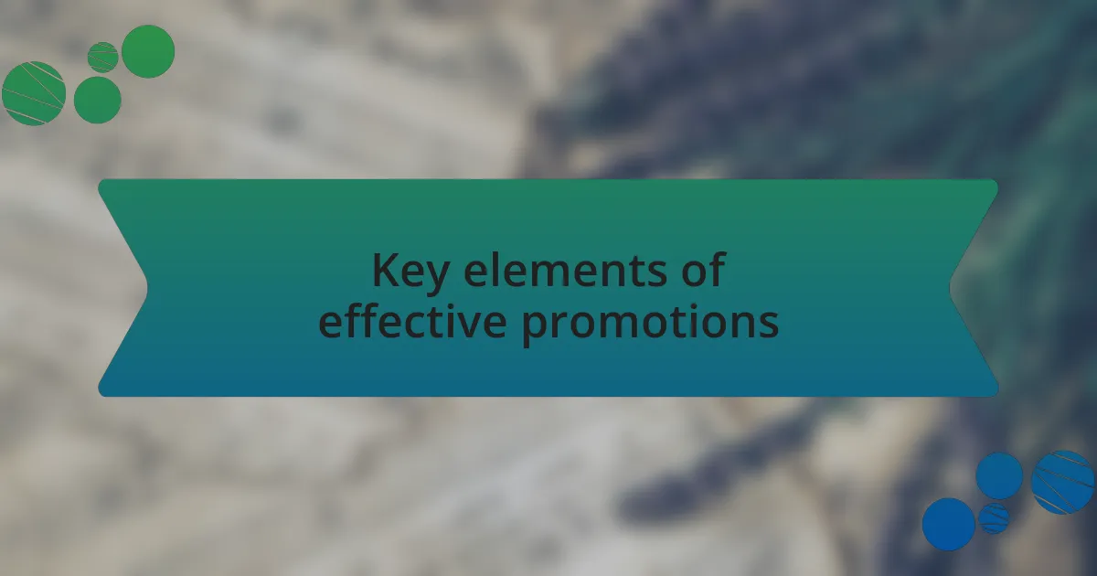 Key elements of effective promotions