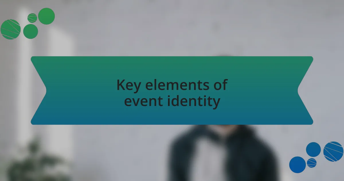 Key elements of event identity