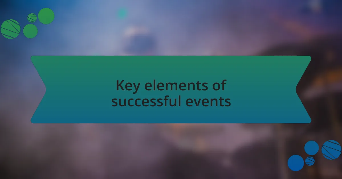 Key elements of successful events